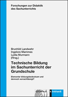Abbildung von Landwehr / Mammes | Technische Bildung im Sachunterricht der Grundschule | 1. Auflage | 2021 | beck-shop.de