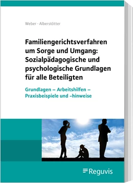 Abbildung von Weber / Alberstötter | Psychologische und sozialpädagogische Grundlagen beim Sorge- und Umgangsrecht | 1. Auflage | 2022 | beck-shop.de