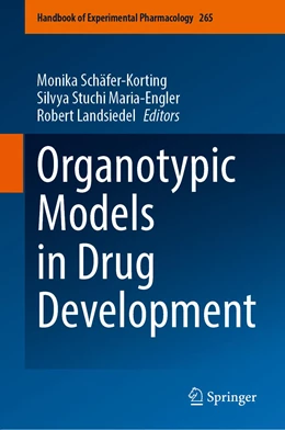 Abbildung von Schäfer-Korting / Stuchi Maria-Engler | Organotypic Models in Drug Development | 1. Auflage | 2021 | 265 | beck-shop.de