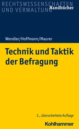Abbildung von Wendler / Hoffmann | Technik und Taktik der Befragung | 3. Auflage | 2025 | beck-shop.de