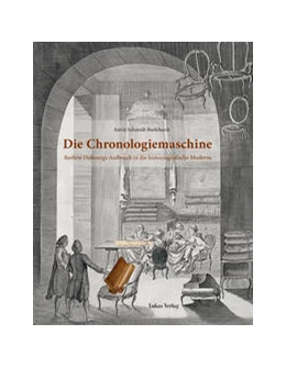Abbildung von Schmidt-Burkhardt | Die Chronologiemaschine | 1. Auflage | 2022 | beck-shop.de
