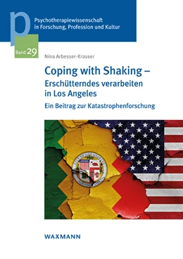 Abbildung von Arbesser-Krasser | Coping with Shaking - Erschütterndes verarbeiten in Los Angeles | 1. Auflage | 2021 | beck-shop.de