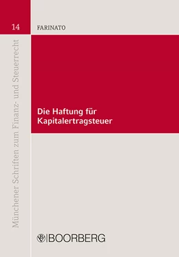 Abbildung von Farinato | Die Haftung für Kapitalertragsteuer | 1. Auflage | 2021 | 14 | beck-shop.de