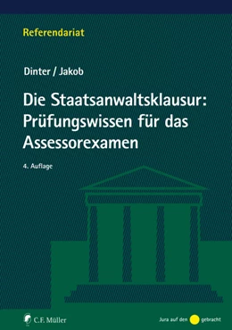 Abbildung von Dinter / Jakob | Die Staatsanwaltsklausur: Prüfungswissen für das Assessorexamen | 4. Auflage | 2021 | beck-shop.de