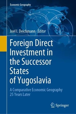 Abbildung von Deichmann | Foreign Direct Investment in the Successor States of Yugoslavia | 1. Auflage | 2020 | beck-shop.de