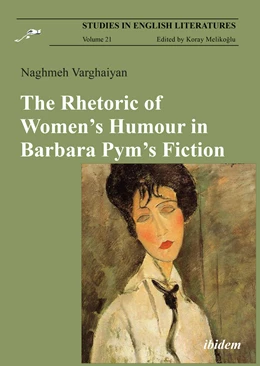 Abbildung von Varghaiyan | The Rhetoric of Women's Humour in Barbara Pym's Fiction | 1. Auflage | 2021 | beck-shop.de