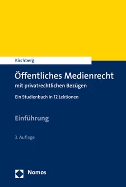 Abbildung von Kirchberg | Öffentliches Medienrecht mit privatrechtlichen Bezügen | 3. Auflage | 2022 | beck-shop.de