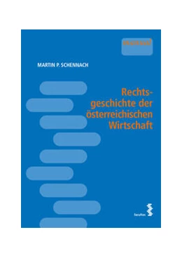 Abbildung von Schennach | Rechtsgeschichte der österreichischen Wirtschaft | 1. Auflage | 2022 | beck-shop.de