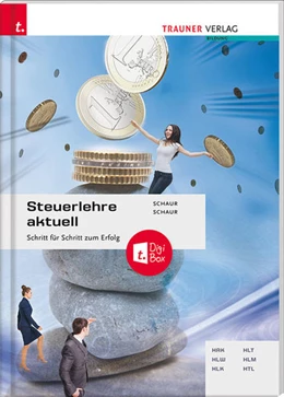 Abbildung von Schaur | Steuerlehre aktuell + digitales Zusatzpaket | 3. Auflage | 2021 | beck-shop.de