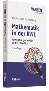 Abbildung von von Blanckenburg | Mathematik in der BWL - Anwendungsorientiert und verständlich | 3. Auflage | 2021 | beck-shop.de
