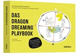 Abbildung von Koglin / Kommerell | Das Dragon Dreaming Playbook - Als Team die Welt verändern: Aus guten Ideen erfolgreiche Projekte machen | 2022 | beck-shop.de