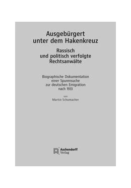 Abbildung von Schumacher | Ausgebürgert unter dem Hakenkreuz. Rassisch und politisch verfolgte Rechtsanwälte | 1. Auflage | 2021 | beck-shop.de