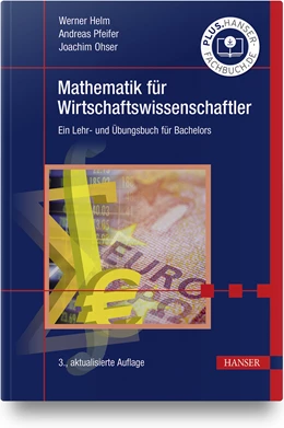 Abbildung von Helm / Pfeifer | Mathematik für Wirtschaftswissenschaftler | 3. Auflage | 2021 | beck-shop.de