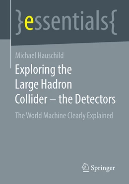 Abbildung von Hauschild | Exploring the Large Hadron Collider - the Detectors | 1. Auflage | 2021 | beck-shop.de