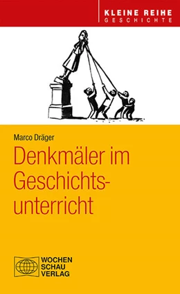 Abbildung von Dräger | Denkmäler im Geschichtsunterricht | 1. Auflage | 2021 | beck-shop.de