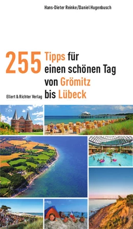 Abbildung von Reinke / Hugenbusch | 255 Tipps für einen schönen Tag von Grömitz bis Lübeck | 1. Auflage | 2021 | beck-shop.de