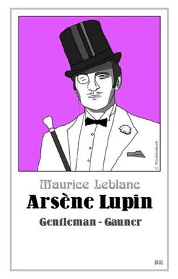 Abbildung von Leblanc | Arsène Lupin - Gentleman-Gauner | 1. Auflage | 2021 | beck-shop.de