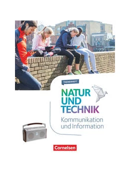 Abbildung von Natur und Technik 5.-10. Schuljahr - Naturwissenschaften - Kommunikation und Information | 1. Auflage | 2022 | beck-shop.de