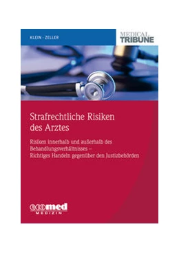 Abbildung von Klein / Zeller | Strafrechtliche Risiken des Arztes | 1. Auflage | 2021 | beck-shop.de