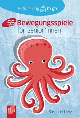 Abbildung von Lietz | 55 Bewegungsspiele für Senioren und Seniorinnen | 1. Auflage | 2021 | beck-shop.de