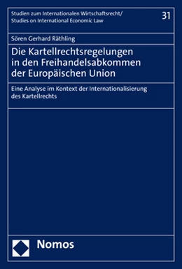 Abbildung von Räthling | Die Kartellrechtsregelungen in den Freihandelsabkommen der Europäischen Union | 1. Auflage | 2021 | beck-shop.de
