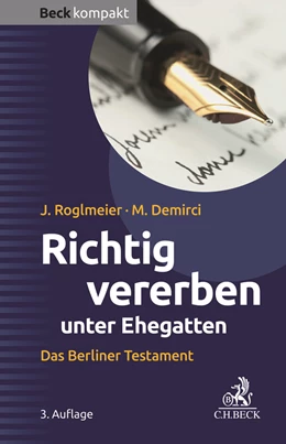 Abbildung von Roglmeier / Demirci | Richtig vererben unter Ehegatten | 3. Auflage | 2021 | beck-shop.de