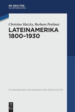 Abbildung von Hatzky / Potthast | Lateinamerika 1800 - 1930 | 1. Auflage | 2021 | beck-shop.de