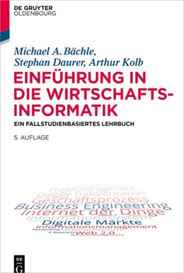 Abbildung von Bächle / Daurer | Einführung in die Wirtschaftsinformatik | 5. Auflage | 2021 | beck-shop.de