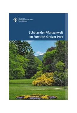 Abbildung von Scheffler / Máriássy | Schätze der Pflanzenwelt im Fürstlich Greizer Park | 2. Auflage | 2021 | beck-shop.de