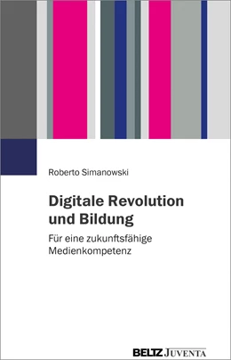 Abbildung von Simanowski | Digitale Revolution und Bildung | 1. Auflage | 2021 | beck-shop.de