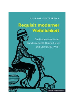 Abbildung von Oesterreich | Requisit moderner Weiblichkeit | 1. Auflage | 2021 | beck-shop.de