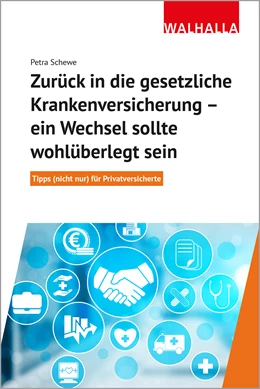 Abbildung von Schewe | Zurück in die gesetzliche Krankenversicherung - ein Wechsel sollte wohlüberlegt sein | 1. Auflage | 2021 | beck-shop.de