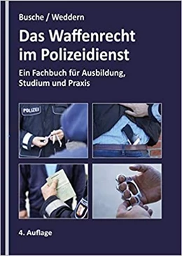 Abbildung von Busche / Weddern | Waffenrecht im Polizeidienst | 4. Auflage | 2021 | beck-shop.de