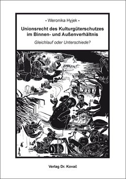 Abbildung von Hyjek | Unionsrecht des Kulturgüterschutzes im Binnen- und Außenverhältnis | 1. Auflage | 2021 | 177 | beck-shop.de
