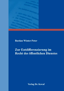Abbildung von Winter-Peter | Zur Entdifferenzierung im Recht des öffentlichen Dienstes | 1. Auflage | 2021 | 456 | beck-shop.de