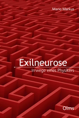 Abbildung von Markus | Exilneurose. Irrwege eines Physikers | 1. Auflage | 2021 | beck-shop.de
