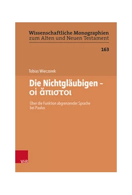 Abbildung von Wieczorek | Die Nichtgläubigen - οἱ ἄπιστοι | 1. Auflage | 2021 | beck-shop.de