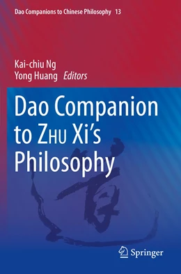 Abbildung von Ng / Huang | Dao Companion to ZHU Xi’s Philosophy | 1. Auflage | 2021 | 13 | beck-shop.de