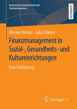 Abbildung von Heister / Tiskens | Finanzmanagement in Sozial-, Gesundheits- und Kultureinrichtungen | 1. Auflage | 2024 | beck-shop.de