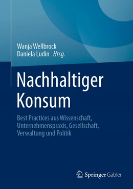 Abbildung von Wellbrock / Ludin | Nachhaltiger Konsum | 1. Auflage | 2021 | beck-shop.de
