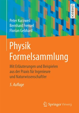 Abbildung von Kurzweil / Frenzel | Physik Formelsammlung | 5. Auflage | 2021 | beck-shop.de