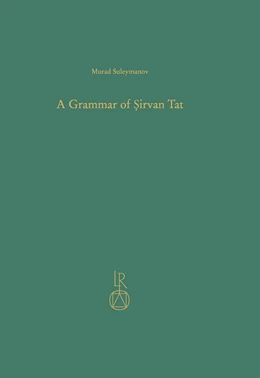 Abbildung von Suleymanov | A Grammar of Sirvan Tat | 1. Auflage | 2021 | 46 | beck-shop.de