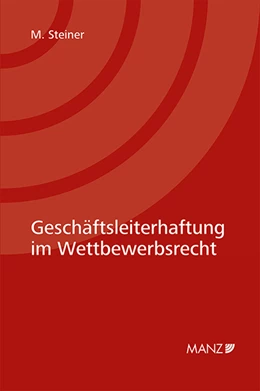 Abbildung von Steiner | Geschäftsleiterhaftung im Wettbewerbsrecht | 1. Auflage | 2021 | beck-shop.de