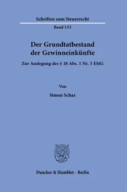 Abbildung von Schaz | Der Grundtatbestand der Gewinneinkünfte. | 1. Auflage | 2021 | 155 | beck-shop.de