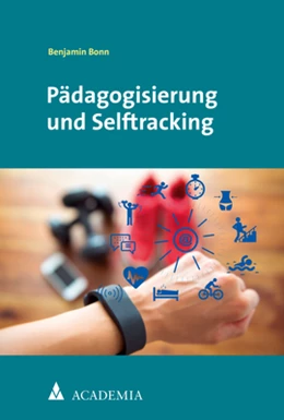 Abbildung von Bonn | Pädagogisierung und Selftracking | 1. Auflage | 2021 | beck-shop.de