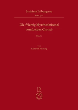 Abbildung von Fasching | Die ,Vierzig Myrrhenbüschel vom Leiden Christi' | 1. Auflage | 2021 | 47 | beck-shop.de
