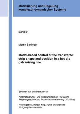 Abbildung von Saxinger | Model-based control of the transverse strip shape and position in a hot-dip galvanizing line | 1. Auflage | 2021 | beck-shop.de