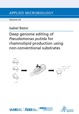 Abbildung von Bator | Deep genome editing of Pseudomonas putida for rhamnolipid production using non-conventional substrates | 1. Auflage | 2021 | beck-shop.de