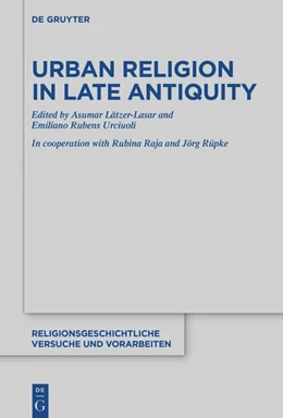 Abbildung von Lätzer-Lasar / Urciuoli | Urban Religion in Late Antiquity | 1. Auflage | 2020 | beck-shop.de