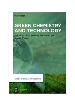 Abbildung von Benvenuto / Ruger | Green Chemistry and Technology | 1. Auflage | 2021 | beck-shop.de